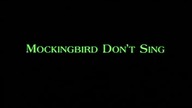 Mockingbird Dont Sing