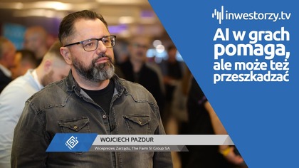 The Farm 51 Group SA, Wojciech Pazdur  Wiceprezes Zarządu, #647 ZE SPÓŁEK