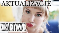 BEAUTY UPDATES   AKTUALIZACJE KOSMETYCZNE MAJ 2019