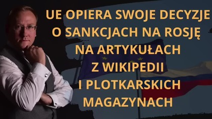 UE opiera swoje decyzje o sankcjach na Rosję m. in.  na artykułach z Wikipedii 
