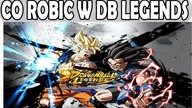 CO ROBIĆ W DRAGON BALL LEGENDS