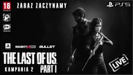 THE LAST OF US PART I [2022] KAMPANIA 2 [STREAM LIVE] PS5