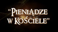 Zapowiedź: PIENIĄDZE W KOŚCIELE | S10E12