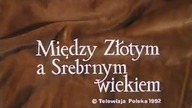 Między złotym a srebrnym wiekiem.  Dokument