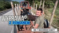 Wyprawa z Romanem - Macedońskie klimaty (odc. 7)
