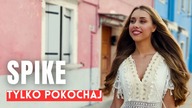 SPIKE - Tylko pokochaj ( Nowość Disco Polo 2023 )