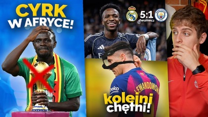 WALKOWER po 2 miesiącach w Pucharze Narodów Afryki! Real pokonał City! Kolejne kluby CHCĄ LEWEGO!