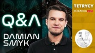 Q&A: DAMIAN SMYK U TETRYKÓW | Tetrycy | Goal.pl | Weszlo | Dziennikarstwo