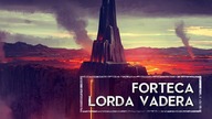 Forteca Lorda Vadera [HOLOCRON]