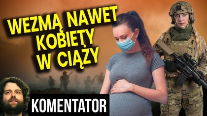 Nawet Kobiety W Ciąży Pójdą Do Wojska! Decyzja Zapadła! - Analiza Ator