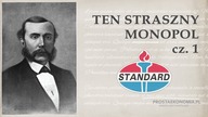 Standard Oil - ten straszny monopol! cz.1