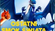 Ostatni smok świata (2016) Zwiastun pl