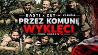 07.  Basti x Zet feat.  Klaudia - Przez komunę Wyklęci Prod.  kbbeatz / Z albumu #Normalność