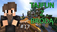 TajfunZBrodą #17/Pokaz domku, pierwszy niemontowany odcinek z MC!/Brodaci.net[1.8]