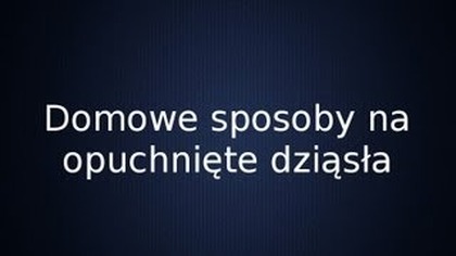 Domowe sposoby jak leczyć napuchnięte dziąsła