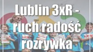 Lublin: 3xR - ruch radość rozrywka