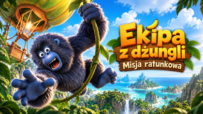 Ekipa z dżungli. Misja ratunkowa (2023) Dubbing PL