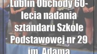 Lublin: Obchody 60-lecia nadania sztandaru Szkole Podstawowej nr 29 im.  Adama Mickiewi...