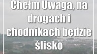 Chełm: Uwaga, na drogach i chodnikach będzie ślisko