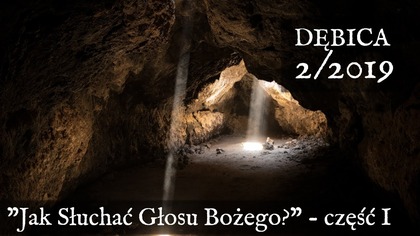 Jak Słuchać Głosu Bożego? - Dębica 2/2019 (cz. 1)