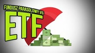 ETF kontra fundusz parasolowy.  Czy zalety ETF miażdżą konkurencję?