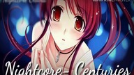 Nightcore- Centuries