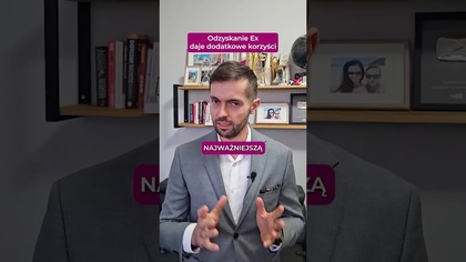 Odzyskanie Ex daje dodatkowe korzysci