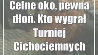 Celne oko, pewna dłoń.  Kto wygrał Turniej Cichociemnych 2023?