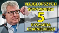 5 najgłupszych wypowiedzi Ryszarda Czarneckiego.