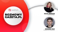 Dominik Kuc i Maja Herman w ROZMOWY GAZETA.pl