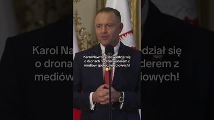NAWROCKI DOWIEDZIAŁ SIĘ O DRONACH Z MEDIÓW SPOŁECZNOŚCIOWYCH