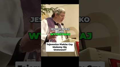 Tajemnice Piekła Czy Możemy Się Uratować #pawlukiewicz