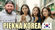 Korea Południowa - Tu żyją najbardziej zadbane kobiety na świecie (niesamowity Seul)