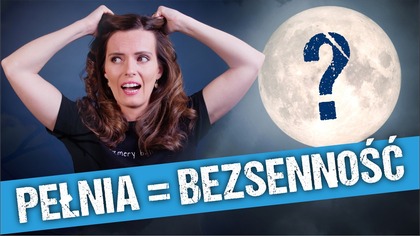 Sen podczas pełni.  Wpływ księżyca na wysypianie.