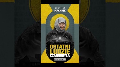 Kiedy znikają ludzie, pojawia się człowieczeństwo.  Czy miejsce największej katastrofy w historii ene