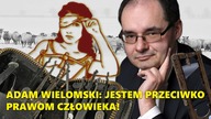 Prawa człowieka są przeciwko większości! Gdzie zaprowadzą nas kolejne ich wersje? (Adam Wielomski)