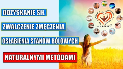 Odzyskanie Sił Zwalczenie Zmęczenia Osłabienia Stanów Bólowych Naturalnymi Metodami Haretski.