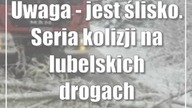 Uwaga - jest ślisko.  Seria kolizji na lubelskich drogach