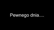 PEWNEGO DNIA...