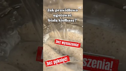Biała kiełbasa: Jak ugotować ją prawidłowo? 