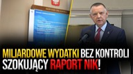 Miliardowe wydatki bez kontroli! Szokujące szczegóły raportu NIK!