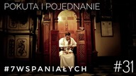 #7Wspaniałych - Pokuta i pojednanie #31
