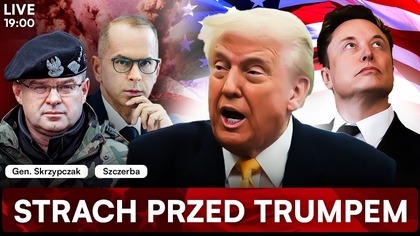 MUSK NIE ODPUSZCZA.  AMERYKANIE UDERZAJĄ W POLSKĘ [NA ŻYWO] GEN.  SKRZYPCZAK, SZCZERBA