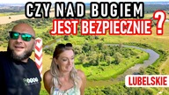 Przejechaliśmy całą trasę wzdłuż rzeki Bug w woj.  Lubelskim.  Co nas tam spotkało? 295