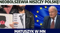 NEOBOLSZEWIA NISZCZY POLSKĘ! Tadeusz Matuszyk o lewicowych donosach na kościoły i dyktaturze EU