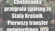 Chełmianka przegrała sparing ze Stalą Kraśnik.  Pierwszy transfer potwierdzony, trz...