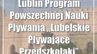 Lublin: Program Powszechnej Nauki Pływania Lubelskie Pływające Przedszkolaki