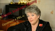 Nasze kochane Mamy.  Opowieści z PRL-u