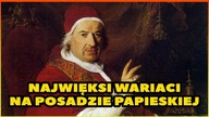 10 NAJWIĘKSZYCH WARIATÓW NA POSADZIE PAPIESKIEJ