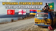 Wyprawa Starym Busem - Turcja  Gruzja  Armenia  2017